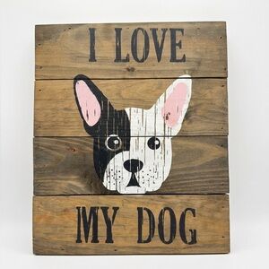 NEW! Quill to Paper Frenchie “I Love My Dog” Reclaimed Wood Decor